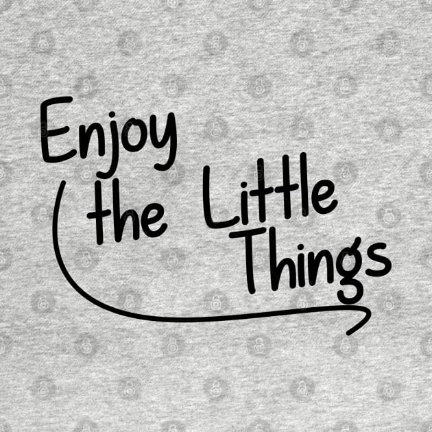 Enjoy the Little Things by giovanniiiii